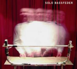 Einstürzende Neubauten : Solo Bassfeder - Komposition